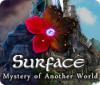 لعبة  Surface: Mystery of Another World