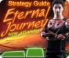 لعبة  Eternal Journey: New Atlantis Strategy Guide