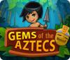 لعبة  Gems Of The Aztecs