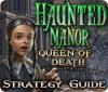 لعبة  Haunted Manor: Queen of Death Strategy Guide