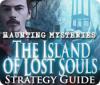 لعبة  Haunting Mysteries - Island of Lost Souls Strategy Guide