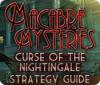 لعبة  Macabre Mysteries: Curse of the Nightingale Strategy Guide