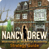 لعبة  Nancy Drew: Warnings at Waverly Academy Strategy Guide