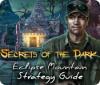 لعبة  Secrets of the Dark: Eclipse Mountain Strategy Guide