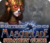 لعبة  Shattered Minds: Masquerade Strategy Guide